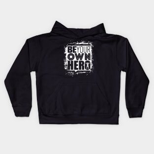 Be Your Own Hero - Gym Workout - Fitness & Sports Motivation (Black & White) Kids Hoodie